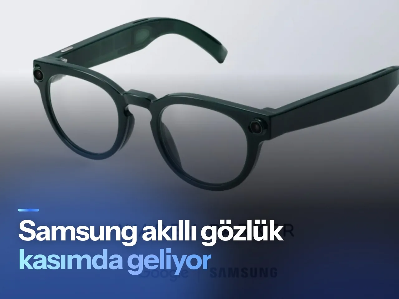 Şeffaf zemin üzerinde zarif tasarımıyla dikkat çeken Samsung akıllı gözlük konsepti